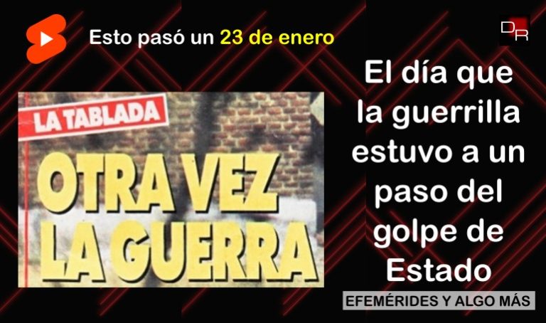 23/01 – La Tablada: los «odiados» policías y militares que le salvaron el gobierno a Raúl Alfonsín